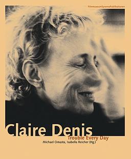 Claire Denis. Trouble Every Day (FilmmuseumSynemaPublikationen)