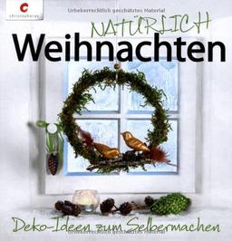 NATÜRLICH Weihnachten: Deko-Ideen zum Selbermachen