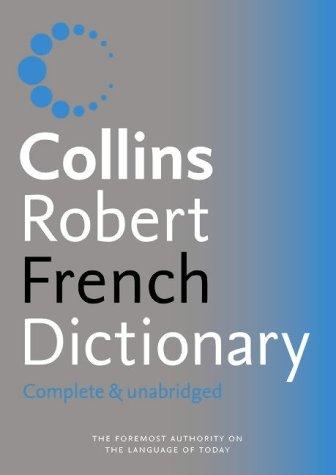 Collins Robert French Dictionary; LeRobert & Collins dictionnaire francais-englais, anglais-francais