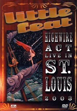 Little Feat - Highwire Act: Live in St. Louis 2003