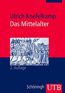 Das Mittelalter: Geschichte im Überblick