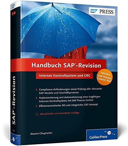 Handbuch SAP-Revision: Internes Kontrollsystem (IKS) und GRC, inkl. Process Control 10.0 (SAP PRESS)