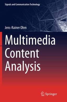 Multimedia Content Analysis (Signals and Communication Technology)