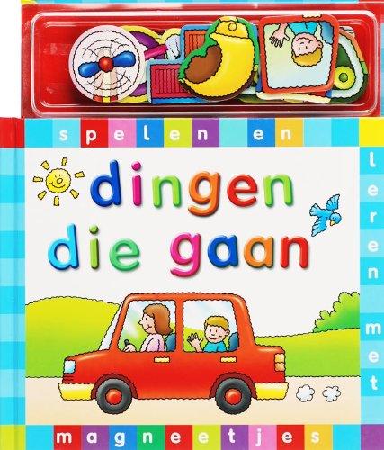 Dingen die gaan (Spelen en leren met magneetjes)