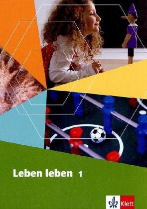 Leben leben - Neubearbeitung: Leben leben. Lehrwerk für Ethik, LER, Werte und Normen. Neuausgabe. Schülerbuch 5./6. Schuljahr. Ausgabe für Nordrhein-Westfalen