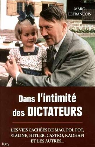 Dans l'intimité des dictateurs