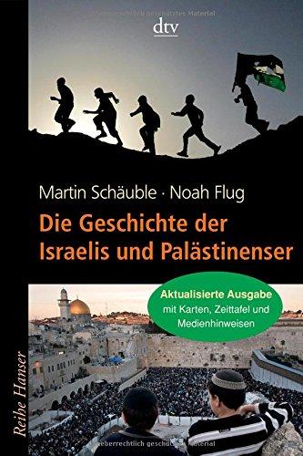 Die Geschichte der Israelis und Palästinenser (Reihe Hanser)