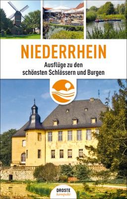 Niederrhein: Ausflüge zu den schönsten Schlössern und Burgen