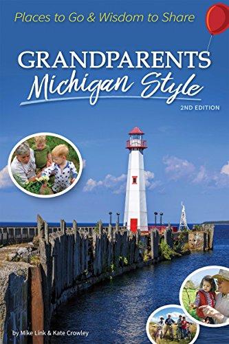 Grandparents Michigan Style: Places to Go & Wisdom to Share (Grandparents with Style)