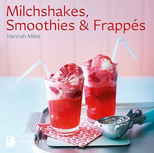 Milchshakes, Smoothies & Frappés