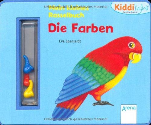 Mein kleines Rasselbuch - Die Farben: Ab 18 Monate