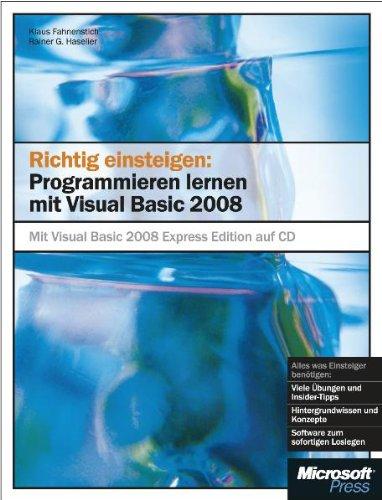 Richtig einsteigen: Programmieren lernen mit Visual Basic 2008