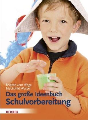 Das große Ideenbuch Schulvorbereitung