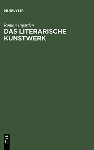 Das literarische Kunstwerk: Mit einem Anhang: Von den Funktionen der Sprache im Theaterschauspiel