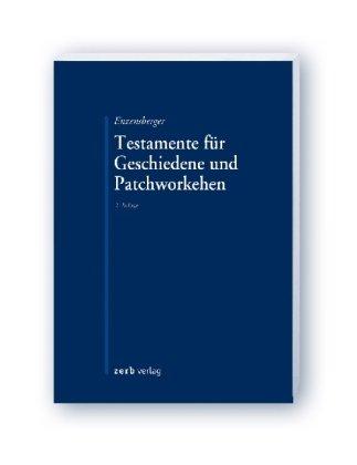 Testamente für Geschiedene und Patchworkehen