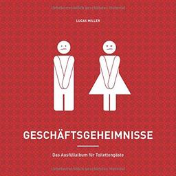 Geschäftsgeheimnisse - Das Ausfüllalbum für Toilettengäste