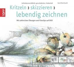 Kritzeln, skizzieren, zeichnen: Mit zahlreichen Übungen und Filmclips auf DVD