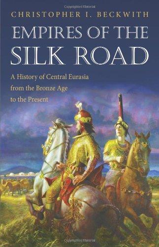 Empires of the Silk Road: A History of Central Eurasia from the Bronze Age to the Present