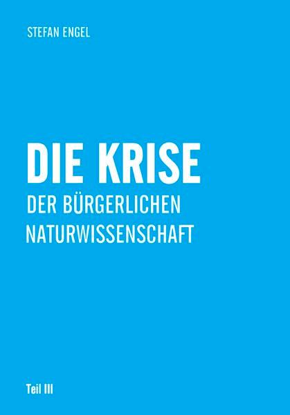 Die Krise der bürgerlichen Naturwissenschaft