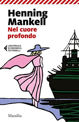 Nel cuore profondo (Universale economica Feltrinelli)