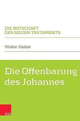 Die Offenbarung des Johannes (Die Botschaft des Neuen Testaments)