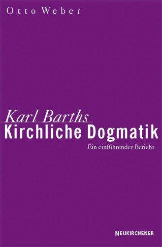 Karl Barths Kirchliche Dogmatik