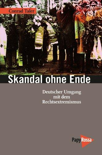 Skandal ohne Ende: Deutscher Umgang mit dem Rechtsextremismus