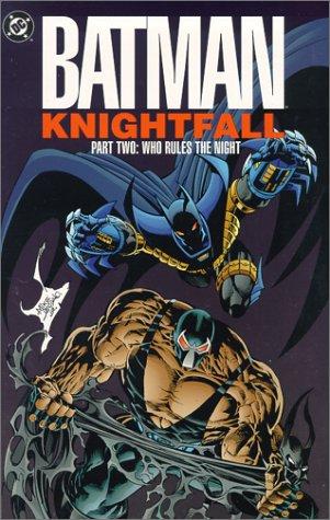 Batman: Knightfall Part 2 - Who Rules the Night