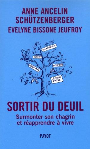 Sortir du deuil : surmonter son chagrin et réapprendre à vivre