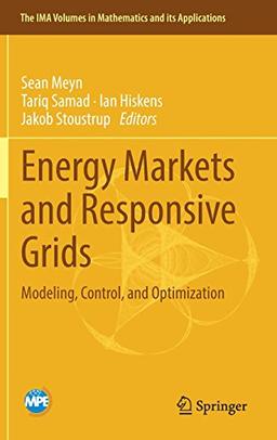 Energy Markets and Responsive Grids: Modeling, Control, and Optimization (The IMA Volumes in Mathematics and its Applications, Band 162)