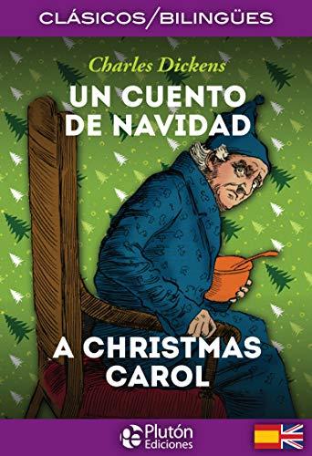 CUENTO DE NAVIDAD / CHRISTMAS CAROL (Colección Clásicos Bilingües, Band 1)