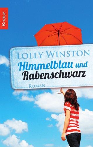 Himmelblau und Rabenschwarz: Roman