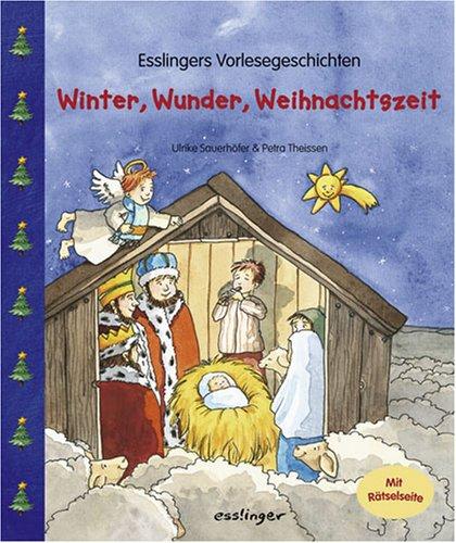 Winter, Wunder, Weihnachtszeit: Esslingers Vorlesegeschichten