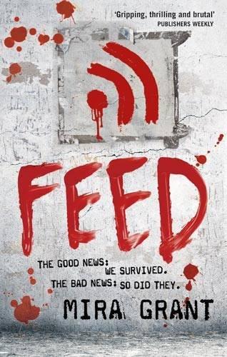 Feed (Newsflesh Trilogy)