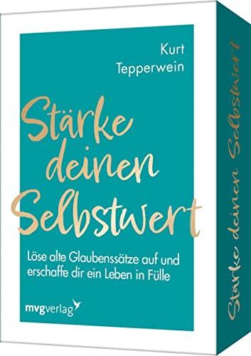 Stärke deinen Selbstwert: Löse alte Glaubenssätze auf und erschaffe dir ein Leben in Fülle. Erfolgscoach Kurt Tepperwein erklärt alles über Selbstliebe, Dankbarkeit und Achtsamkeit