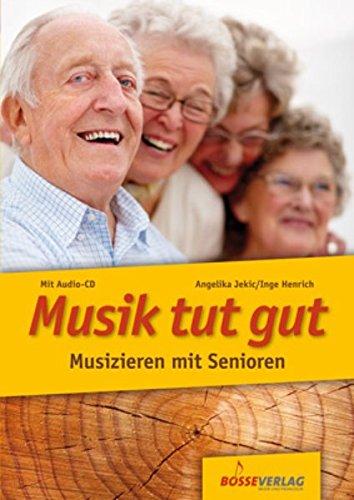 Musik tut gut. Musizieren mit Senioren