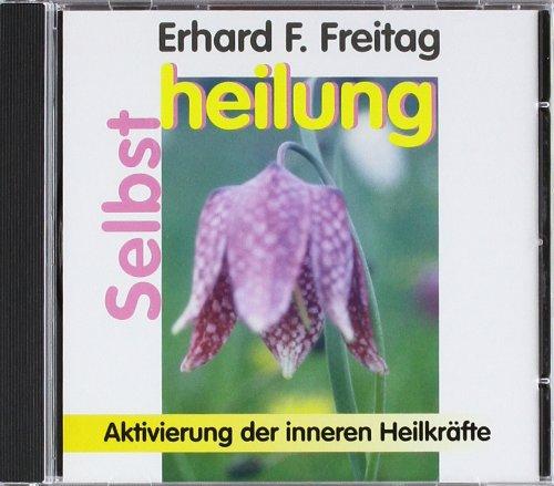 Selbstheilung. CD: Aktivierung der inneren Heilkräfte