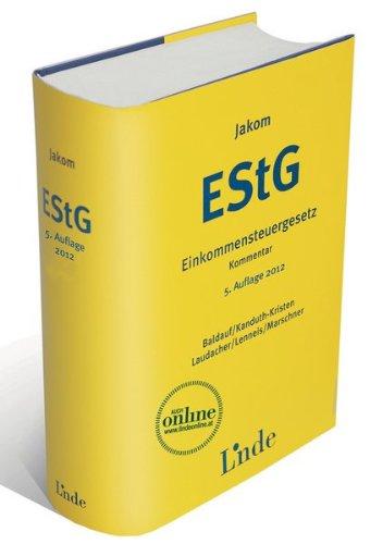 Jakom Einkommensteuergesetz 2012: EStG-Jahreskommentar