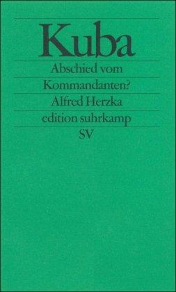 Kuba: Abschied vom Kommandanten? (edition suhrkamp)