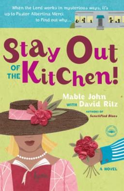 Stay Out of the Kitchen!: An Albertina Merci Novel