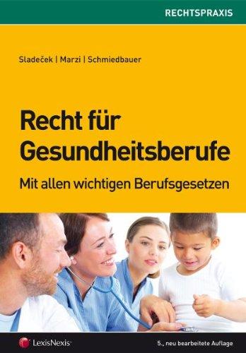 Recht für Gesundheitsberufe: Mit allen wichtigen Berufsgesetzen