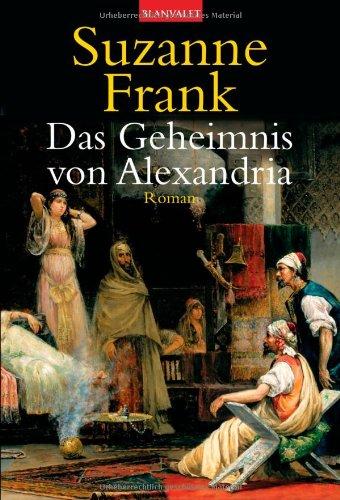 Das Geheimnis von Alexandria: Roman