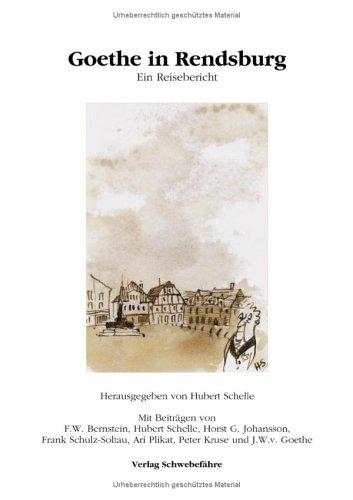 Goethe in Rendsburg. Ein Buch der Rendsburger Zeichnerei (Book on Demand)