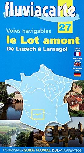 Le Lot amont, de Luzech à Larnagol : voies navigables