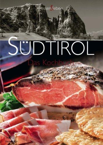 Südtirol: Das Kochbuch