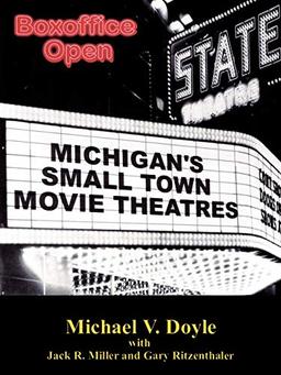 Boxoffice Open: Michigan's Small Town Movie Theatres