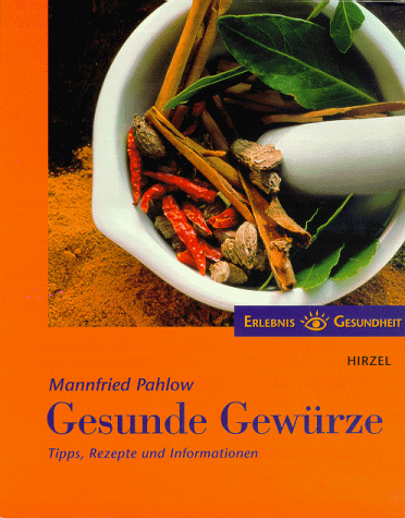 Gesunde Gewürze: Tipps, Rezepte und Informationen