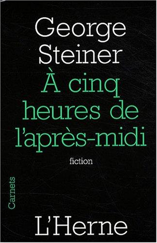 A cinq heures de l'après-midi : fiction