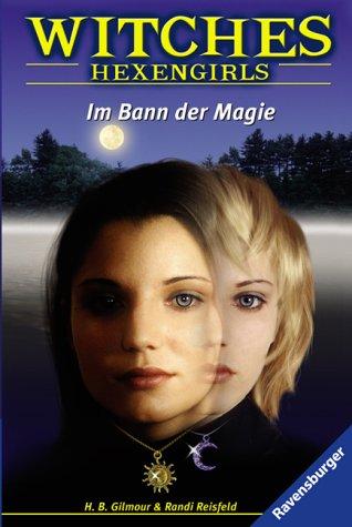 Witches - Hexengirls 6: Im Bann der Magie