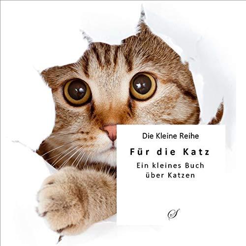 KLR Bd. 63: Katzen: Ein kleines Buch für Katzenfreunde (Die Kleine Reihe)